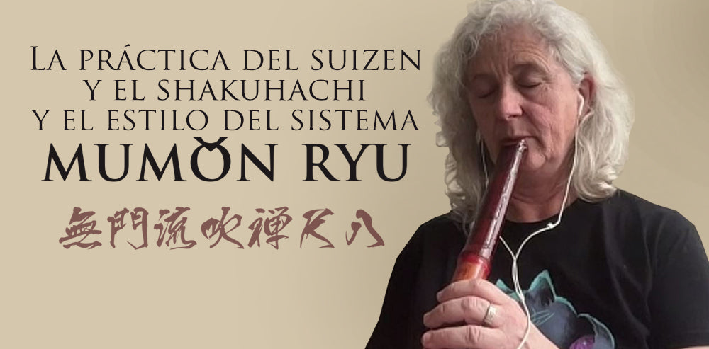 The Path of the Shakuhachi and the Practice of Suizen: The Mumon Ryu System