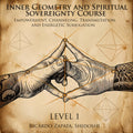 Inner Geometry and Spiritual Sovereignty: Level 1 | Online Course